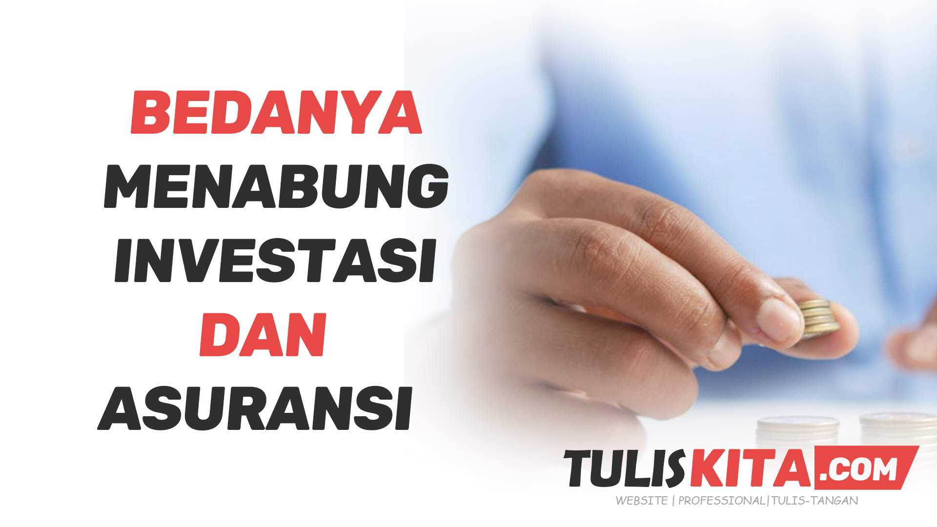 Bedanya Menabung Investasi Asuransi