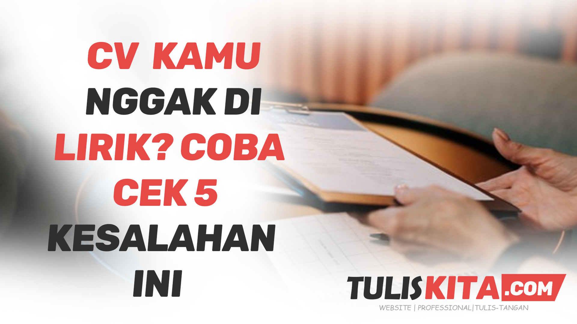 CV Kamu Nggak Dilirik