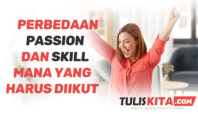 Perbedaan Passion dan Skill