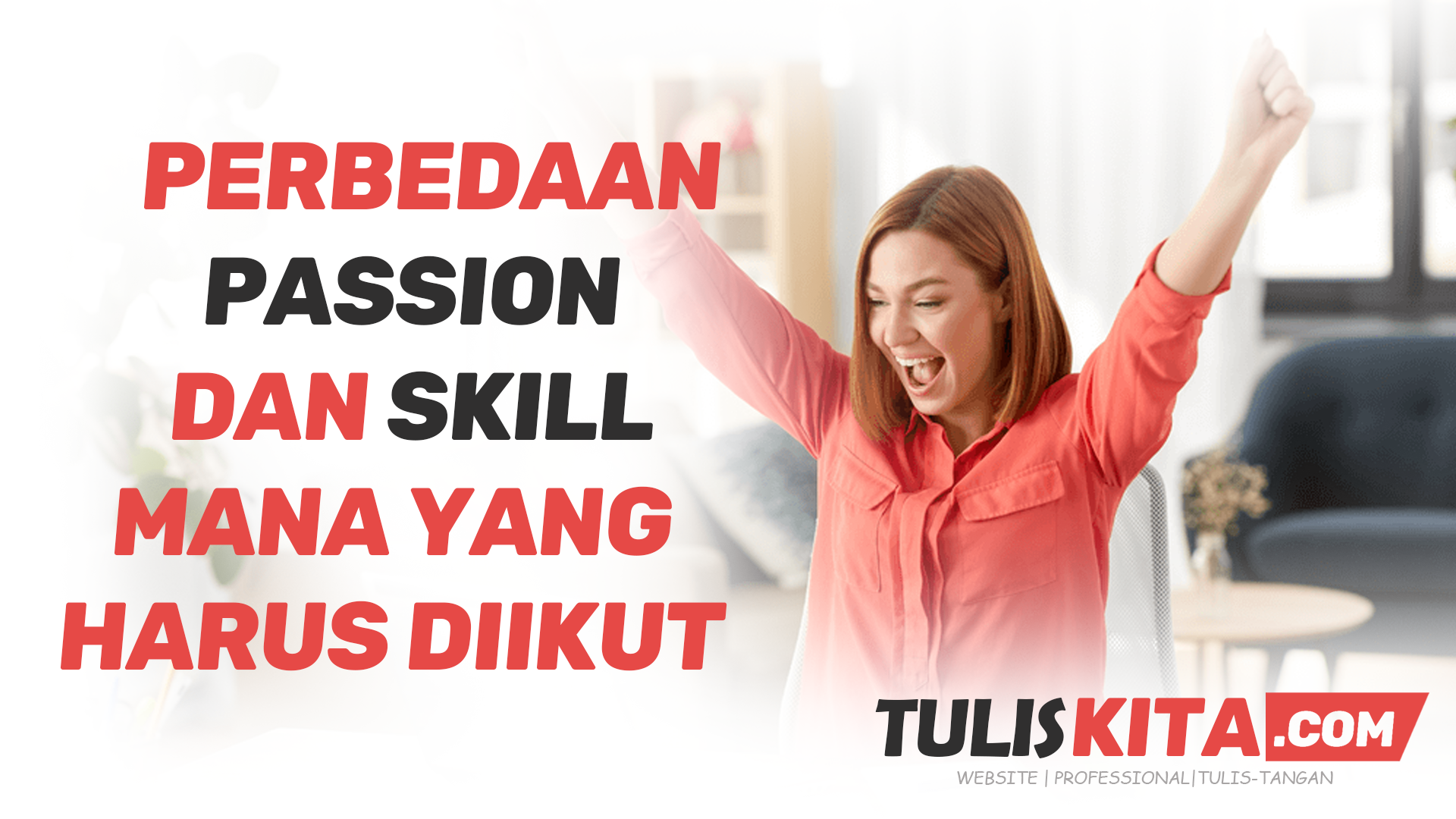 Perbedaan Passion dan Skill