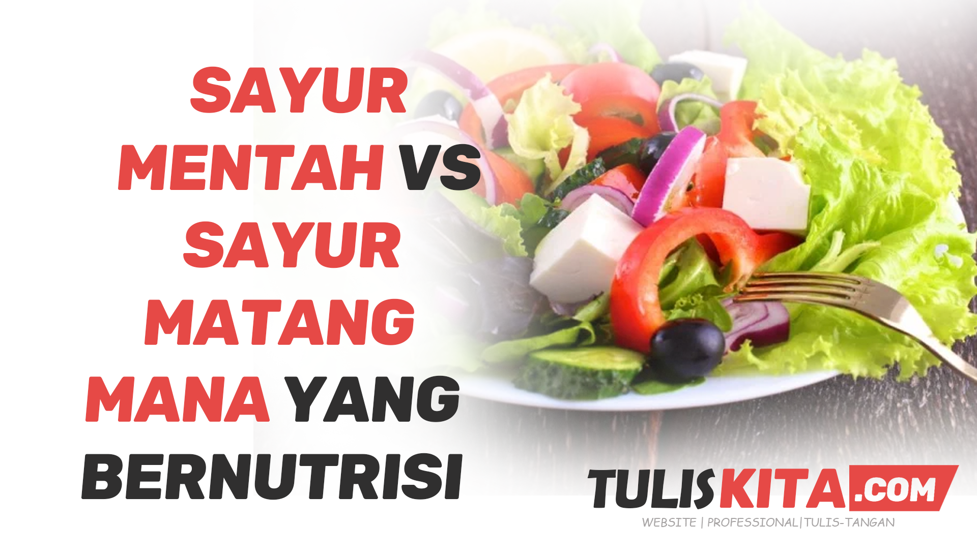 Sayur Mentah vs Sayur Matang