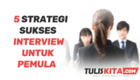 Strategi sukses interview untuk pemula