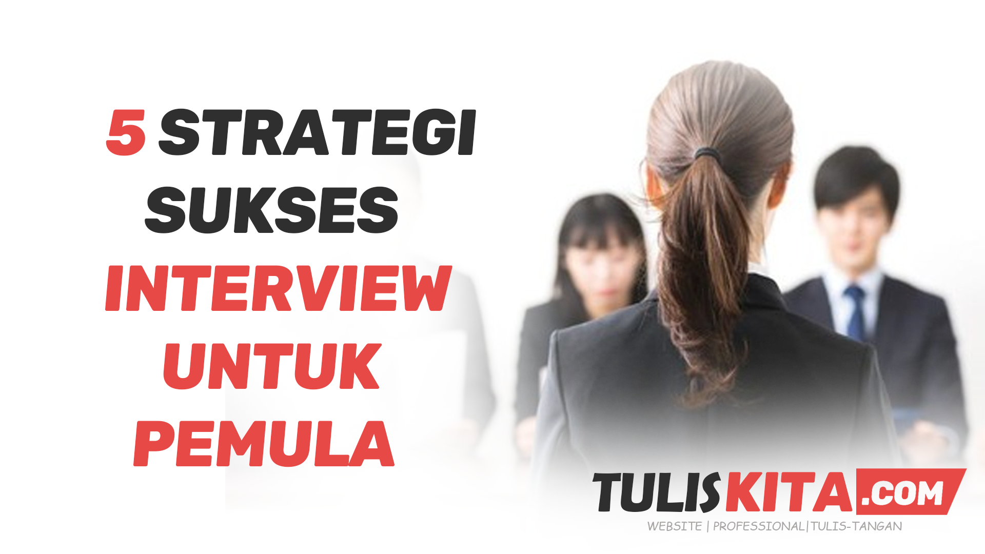 Strategi sukses interview untuk pemula