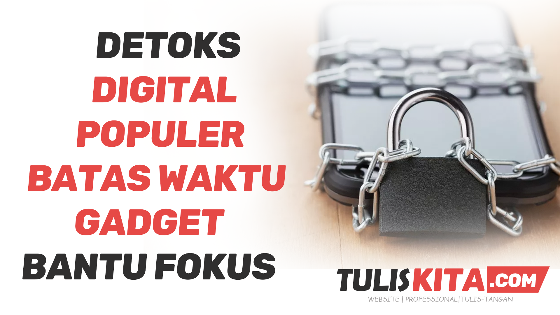 Detoks Digital Populer Batas Waktu Gadget Bantu Fokus