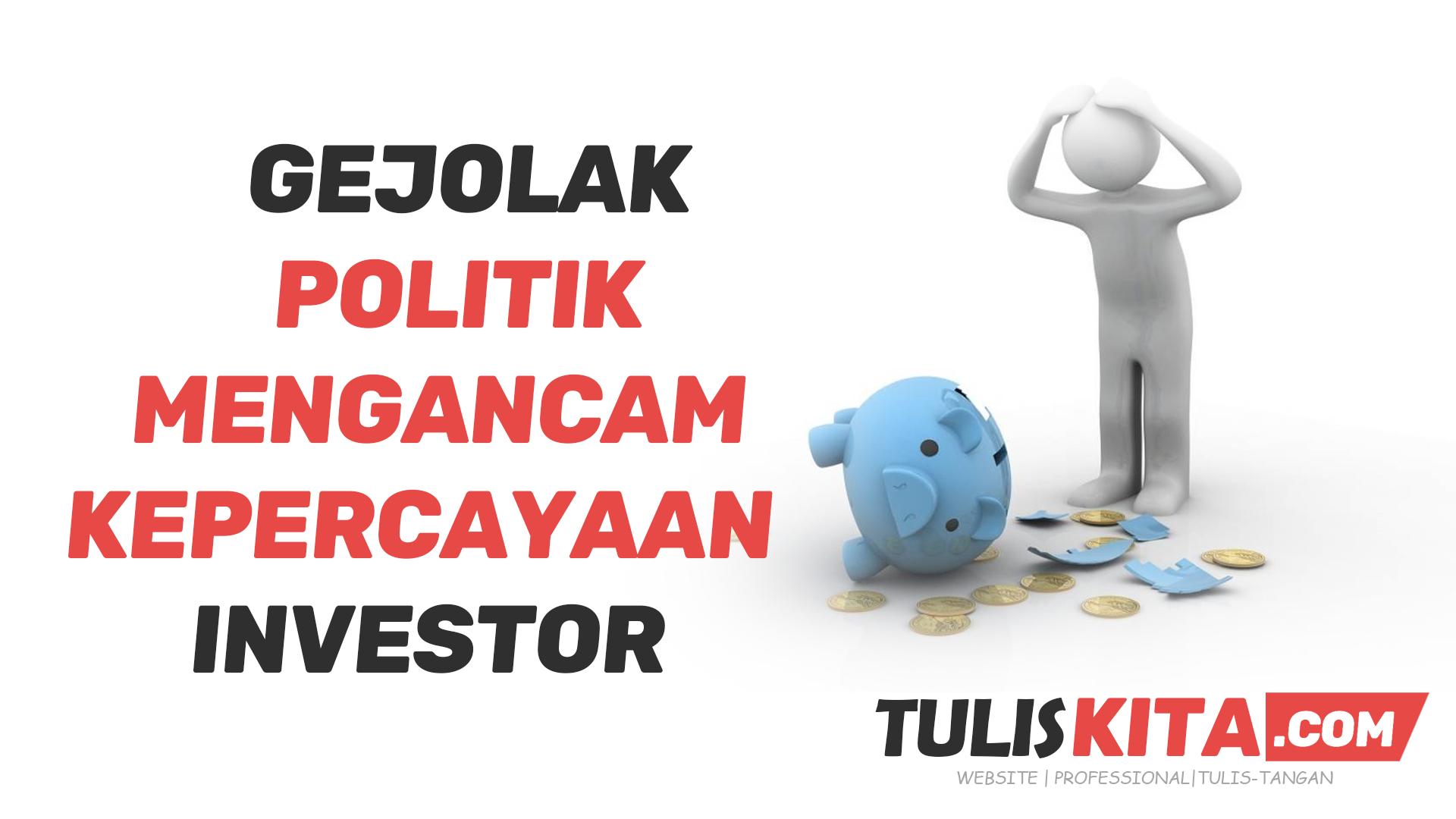 Politik Mengancam Kepercayaan Investor