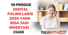 10 Produk Digital Paling Laris 2025
