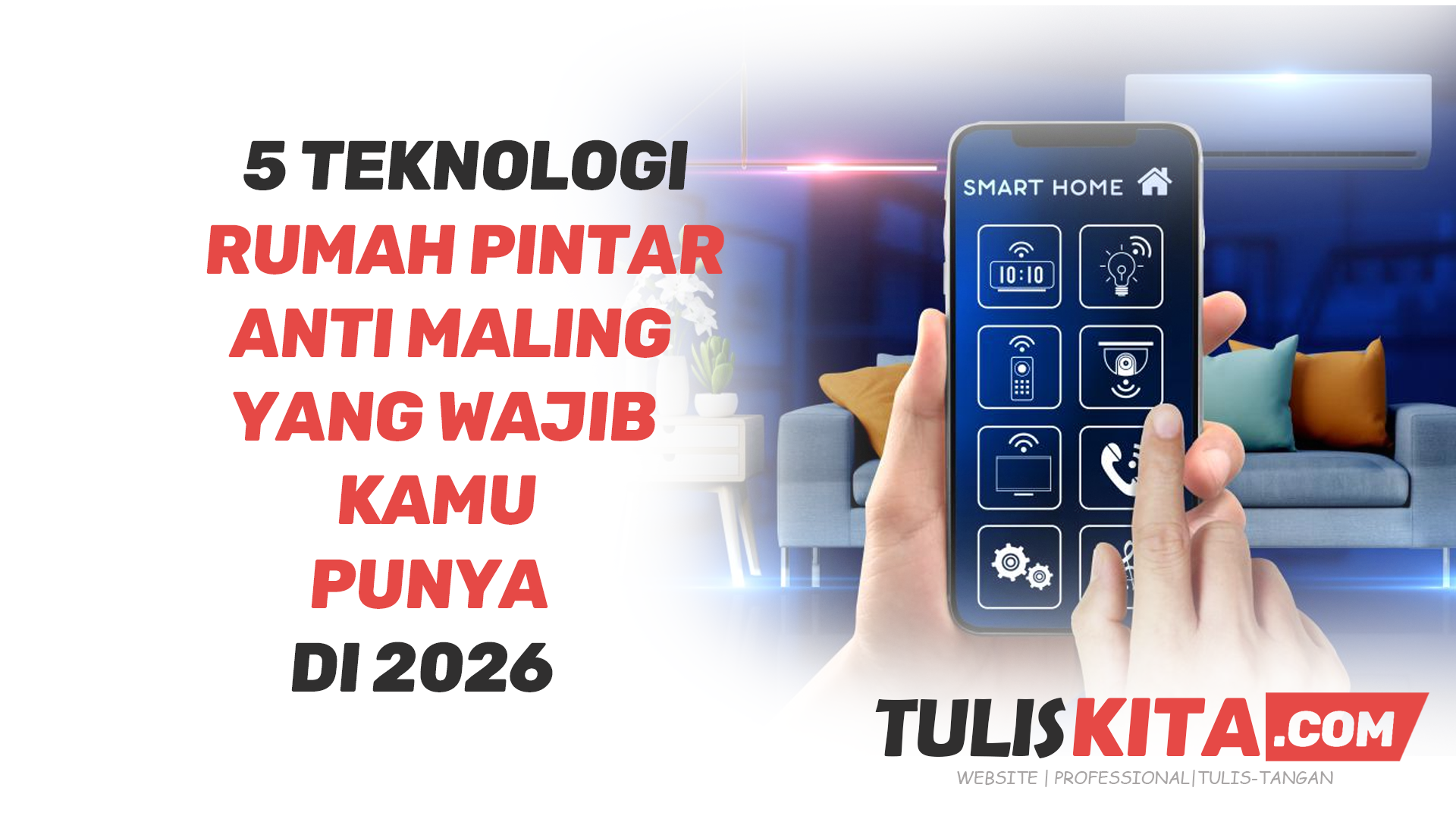 5 Teknologi Rumah Pintar Anti Maling yang Wajib Kamu Punya di 2026! 5 5 Teknologi Rumah Pintar Anti Maling yang Wajib Kamu Punya