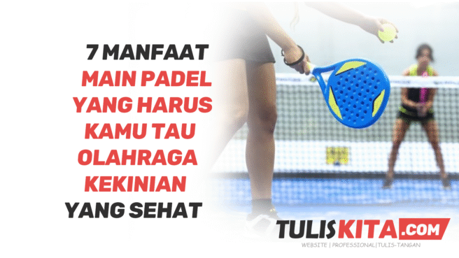 7 Manfaat Main Padel yang Harus Kamu Tau