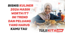 Bisnis Kuliner 2026: Masih Worth It