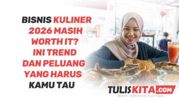 Bisnis Kuliner 2026: Masih Worth It