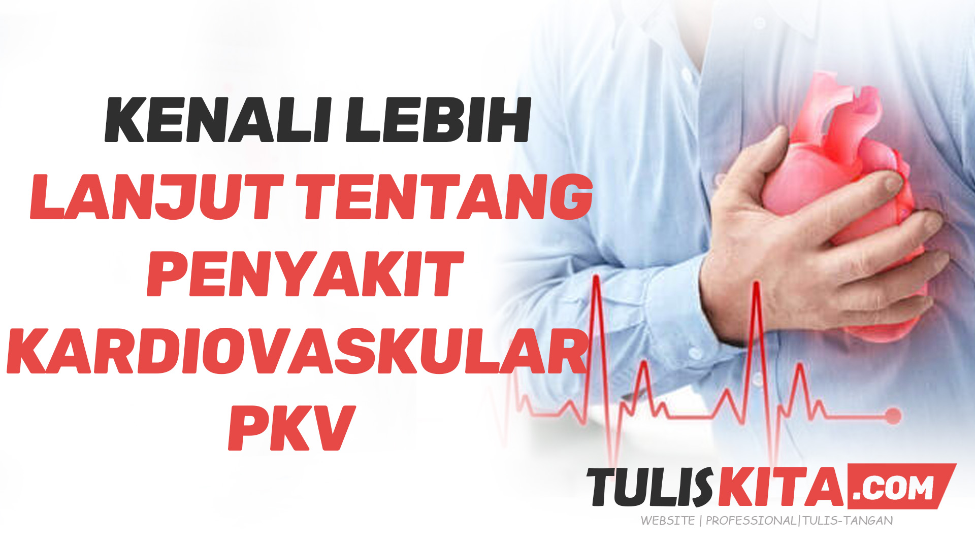 Penyakit Kardiovaskular (PKV) - ilustrasi jantung dan pembuluh darah