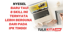 Skill Ini Ternyata Lebih Berguna dari IPK Tinggi